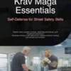 Krav Maga Essentials: Self-Defense for Street Safety Skills