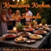 Kreatives Kochen für Freunde