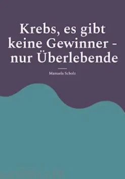 Krebs, es gibt keine Gewinner - nur Überlebende