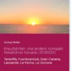 Kreuzfahrten ..mal anders! Kompakt Reiseführer Kanaren 2019/2020