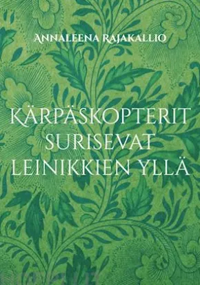 Kärpäskopterit surisevat leinikkien yllä