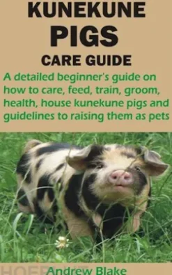 KUNEKUNE PIGS CARE GUIDE