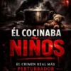 Él Cocinaba Niños