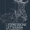 L' espressione letteraria e artistica