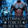 La Compagne Forcée du Roi Alpha