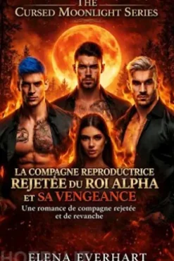 La compagne reproductrice rejetée du Roi Alpha et sa vengeance