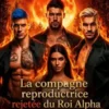La compagne reproductrice rejetée du Roi Alpha et son ascension