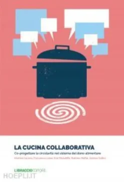 La cucina collaborativa. Co-progettare la circolarità nel sistema del dono alimentare