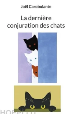 La dernière conjuration des chats