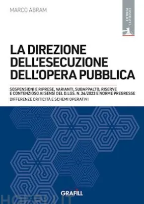 La direzione dell esecuzione dell opera pubblica
