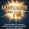 La dynamite de la foi (traduit)
