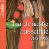 La dynastie husseinite 1705-1957