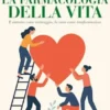 La farmacologia della vita
