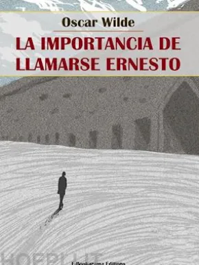 La importancia de llamarse Ernesto