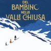 La leggenda del bambino nella valle chiusa