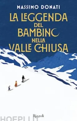 La leggenda del bambino nella valle chiusa
