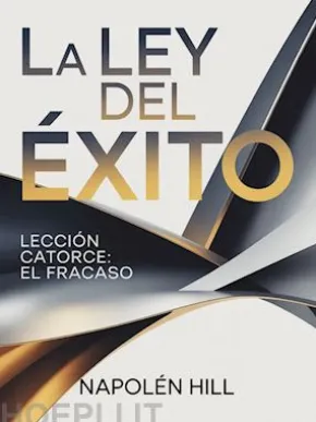 LA LEY DEL ÉXITO Lección catorce: EL FRACASO (traducido)