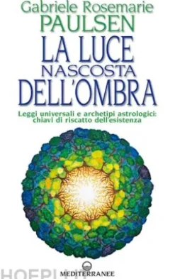 La luce nascosta dell'ombra