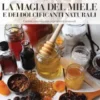 La magia del miele e dei dolcificanti naturali