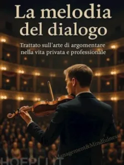 La melodia del dialogo - Trattato sull'arte di argomentare