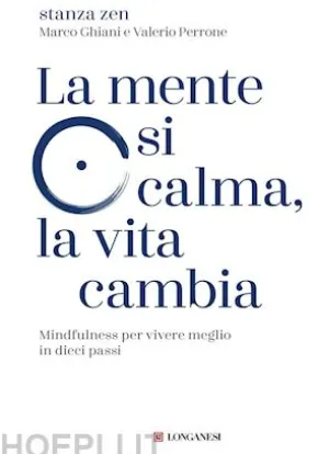 La mente si calma, la vita cambia