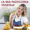 La mia pasticceria vegetale