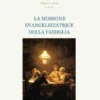 La missione evangelizzatrice della famiglia