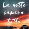 La notte sapeva tutto