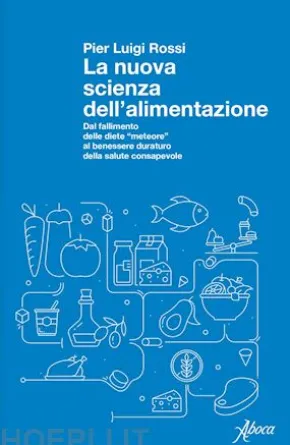 La nuova scienza dell'alimentazione