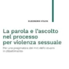 La parola e l'ascolto nel processo per violenza sessuale