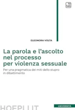La parola e l'ascolto nel processo per violenza sessuale