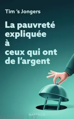 La pauvreté expliquée à ceux qui ont de l'argent