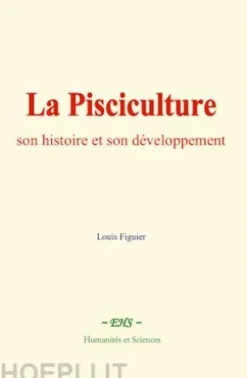 La Pisciculture : son histoire et son développement