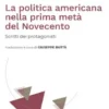 La politica americana nella prima metà del Novecento