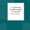 La réforme intellectuelle et morale