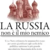 La Russia non è il mio nemico