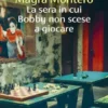 La sera in cui Bobby non scese a giocare