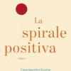 La spirale positiva