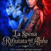 La Sposa Rifiutata dell’Alpha