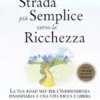 La strada più semplice verso la ricchezza