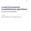 La tutela dei consumatori tra amministrazione e giurisdizione
