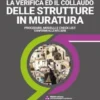 LA VERIFICA ED IL COLLAUDO DELLE STRUTTURE IN MURATURA