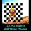 La via segreta dell'uomo nuovo
