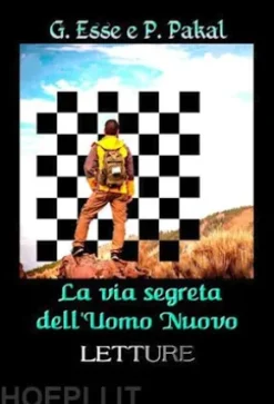 La via segreta dell'uomo nuovo