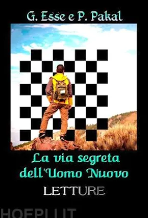 La via segreta dell'uomo nuovo