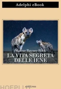 La vita segreta delle iene
