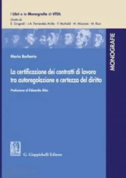 La certificazione dei contratti di lavoro tra autoregolazione e certezza del diritto - e-Book