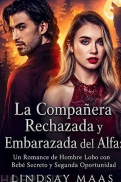 La Compañera Rechazada y Embarazada del Alfa