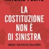 La Costituzione non è di sinistra