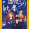 L'Acrobata delle Stelle